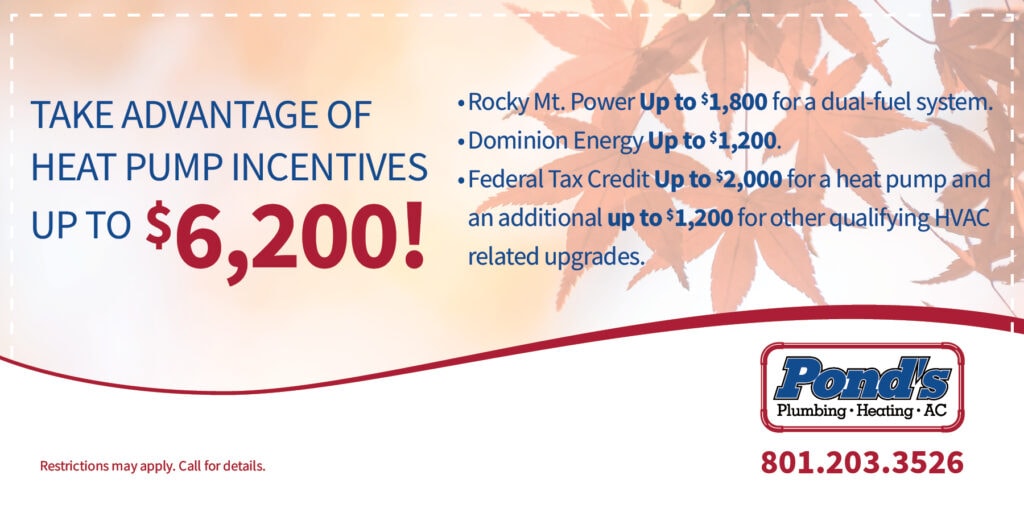 Take advantage of heat pump incentives up to $6,200!