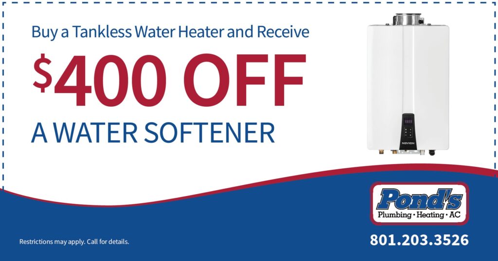 Pond's Plumbing, Heating and Air Conditioning promo for $400 off a water softener with purchase of a tankless water heater.